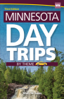 Minnesota Day Trips by Theme Cover Image