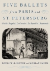 Five Ballets from Paris and St Petersburg By Smith Cover Image