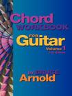 Chord Workbook for Guitar Volume One By Bruce Arnold Cover Image