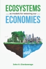 Ecosystems as Models for Restoring our Economies By John H. Giordanengo Cover Image