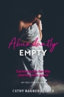 Abundantly Empty: Surviving the Fertility Journey with Grace - My True Story of Hope By Cathy Raubenheimer Cover Image