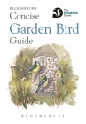 Concise Garden Bird Guide (Concise Guides) By Bloomsbury Cover Image
