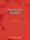 Pediatric Burns (Paperback Edition) By Bradley J. Phillips (Editor) Cover Image