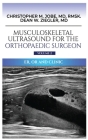 Musculoskeletal Ultrasound for the Orthopaedic Surgeon OR, ER and Clinic, Volume 2 Cover Image