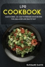 Lpr Cookbook: MAIN COURSE - 60+ Easy to prepare home recipes for a balanced and healthy diet Cover Image
