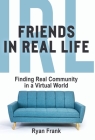 Friends In Real Life By Ryan Frank Cover Image