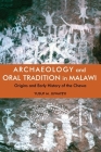 Archaeology and Oral Tradition in Malawi: Origins and Early History of the Chewa By Yusuf M. Juwayeyi Cover Image