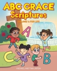 ABC Grace Scriptures: Volume 1: For Life Cover Image