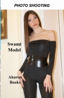 Photo Shooting Swami Model: Sexiest Models on the Planet, Gorgeous Fitness Models, Top Models, Fitness Girls, and International Glamor Models. By Aharon Books Cover Image