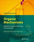Organic Mechanisms: Reactions, Stereochemistry and Synthesis By Reinhard Bruckner, Wolfgang Zettlmeier (Illustrator), Paul Wender (Foreword by) Cover Image