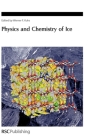 Physics and Chemistry of Ice (Special Publications #311) By Werner Kuhs (Editor) Cover Image