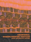 Aboriginal Screen-Printed Textiles from Australia's Top End Cover Image