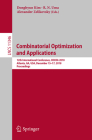 Combinatorial Optimization and Applications: 12th International Conference, Cocoa 2018, Atlanta, Ga, Usa, December 15-17, 2018, Proceedings (Theoretical Computer Science and General Issues #1134) By Donghyun Kim (Editor), R. N. Uma (Editor), Alexander Zelikovsky (Editor) Cover Image