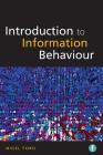 Introduction To Information Behaviour By Nigel Ford (Editor) Cover Image