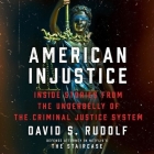 American Injustice: Inside Stories from the Underbelly of the Criminal Justice System Cover Image