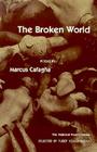 The Broken World: POEMS (National Poetry Series) By Marcus Cafagna Cover Image
