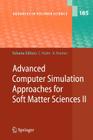 Advanced Computer Simulation Approaches for Soft Matter Sciences II (Advances in Polymer Science #185) Cover Image