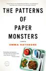 The Patterns of Paper Monsters By Emma Rathbone Cover Image
