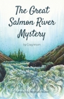 The Great Salmon River Mystery: Another Lucky Penny Detective Adventure By Craig Vroom, Stephanie Mullani (Illustrator) Cover Image