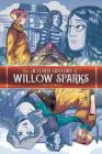 The Altered History of Willow Sparks By Tara O'Connor Cover Image
