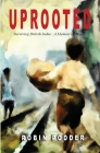 Uprooted: Surviving British India: A Memoir of Hope Cover Image