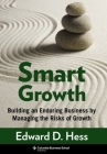 Smart Growth: Form and Consequences (Columbia Business School Publishing) Cover Image