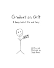 Graduation Gift: A funny look at life and money Cover Image