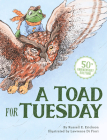 A Toad for Tuesday 50th Anniversary Edition By Russell Erickson, Lawrence Di Fiori (Illustrator) Cover Image