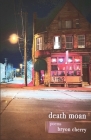 Death Moan By Bryon Cherry, Derrick Harriell (Editor) Cover Image