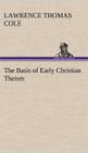 The Basis of Early Christian Theism By Lawrence Thomas Cole Cover Image