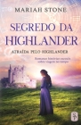 Segredo da Highlander: Romance histórico escocês sobre viagem no tempo By Mariah Stone Cover Image