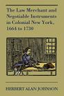 The Law Merchant and Negotiable Instruments in Colonial New York, 1664 to 1730 Cover Image