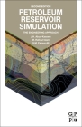 Petroleum Reservoir Simulation: The Engineering Approach Cover Image