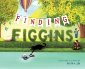 Finding Figgins By Shayna Leib, Shayna Leib (Illustrator) Cover Image