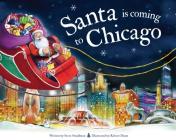 Santa Is Coming to Chicago (Santa Is Coming...) By Steve Smallman, Robert Dunn (Illustrator) Cover Image