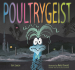 Poultrygeist By Eric Geron, Pete Oswald (Illustrator) Cover Image