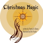 Christmas Magic By Pamela K. Kinney, Brit Austin (Illustrator) Cover Image