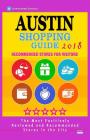 Austin Shopping Guide 2018: Best Rated Stores in Austin, Texas - Stores Recommended for Visitors, (Austin Shopping Guide 2018) By Aaron M. Abrams Cover Image