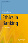 Ethics in Banking: Is It Possible? (Sustainable Finance) By Cristina Rovera, Paul de Sury (Contribution by) Cover Image