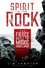 Spirit in the Rock: The Fierce Battle for Modoc Homelands By Jim Compton Cover Image