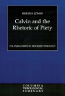 Calvin and the Rhetoric of Piety By Serene Jones Cover Image