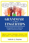 Grammar at Your Fingertips: Unforgettable Tips for Mastering English Grammar and Usage Cover Image