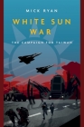 White Sun War: The Campaign for Taiwan Cover Image