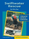 Swiftwater Rescue: A Manual For The Rescue Professional By Slim Ray Cover Image