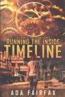 Running the Inside Timeline By Ada Fairfax Cover Image