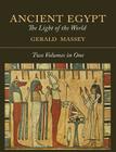 Ancient Egypt: The Light of the World [Two Volumes in One] Cover Image
