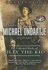 The Collected Works of Billy the Kid By Michael Ondaatje, Stefan Rudnicki (Read by), Gabrielle De Cuir (Director) Cover Image