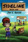 Sideline: Book One By Jay Carl Rehak Cover Image
