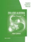 Study Guide with Student Solutions Manual for Larson's College Algebra, 10th Cover Image