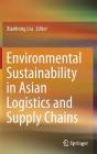 Environmental Sustainability in Asian Logistics and Supply Chains Cover Image